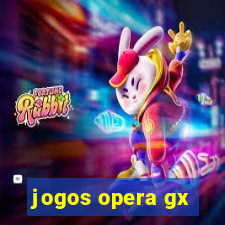 jogos opera gx